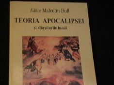 TEORIA APOCALIPSEI SI SFIRSITURILE LUMII-MALCOLM BULL-TRAD. ALINA CARAC-335 PG- foto