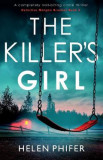 The Killer&#039;s Girl. Detective Morgan Brookes #2 - Helen Phifer