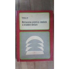 Restaurarea protetica imediata a arcadelor dentare- Ion Rindasu