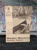 Marea Noastră pentru tineret, Revista Ligii Navale Rom&acirc;ne, no. 12, mai 1940, Liniște pe Dunăre, &icirc;n Deltă