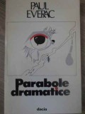 PARABOLE DRAMATICE-PAUL EVERAC-221123