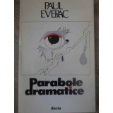PARABOLE DRAMATICE-PAUL EVERAC-221123