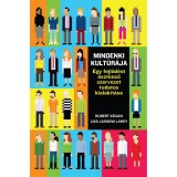 Mindenki kult&uacute;r&aacute;ja - Egy fejlőd&eacute;st &ouml;szt&ouml;nző szervezet tudatos kialak&iacute;t&aacute;sa - Andy Fleming