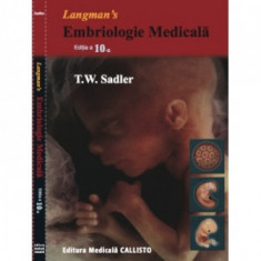 Langman Embriologie Medicala - T. W. Sadler