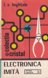Cumpara ieftin Carte Electronica imita Ion Constantin Boghitoiu tehnologie inovatie carte tehnica romana 1977 romana 250 pagini romana brosata romana