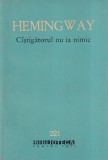 Cumpara ieftin Roman Hemingway Castigatorul nu ia nimic Biblioteca pentru Toti Brosata 1964 Stare Buna 312 pagini