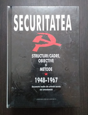 SECURITATEA - STRUCTURI, CADRE, OBIECTIVE SI METODE - 1948-1989 - DOUA VOLUME foto