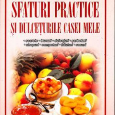 Sfaturi practice si dulceturile casei mele - Smaranda Sburlan