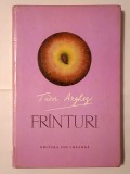 Tudor Arghezi - Fr&icirc;nturi Fr&acirc;nturi (ilustrații: Iulian Olariu) (cartonată)