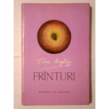 Tudor Arghezi - Fr&icirc;nturi Fr&acirc;nturi (ilustrații: Iulian Olariu) (cartonată)
