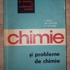 Chimie si probleme de chimie- I. Risavi, Gh. Dumitru