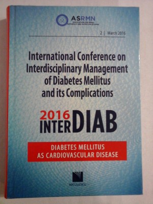 International Conference on Interdisciplinary Management of Diabetes Mellitus and its Complications - 2016 Bucharest Romania foto