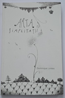 Arta simplităţii , Dominique Loreau foto