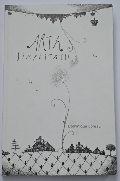 Arta simplităţii , Dominique Loreau