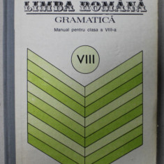 LIMBA ROMANA , GRAMATICA , MANUAL PENTRU CLASA A VIII -A de ION POPESCU , 1989