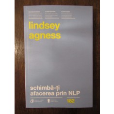 Schimba-ti afacerea prin NLP -Lindsey Agness