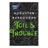 Toil &amp; Trouble