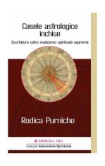 Casele astrologice &icirc;nchise - Rodica Purniche