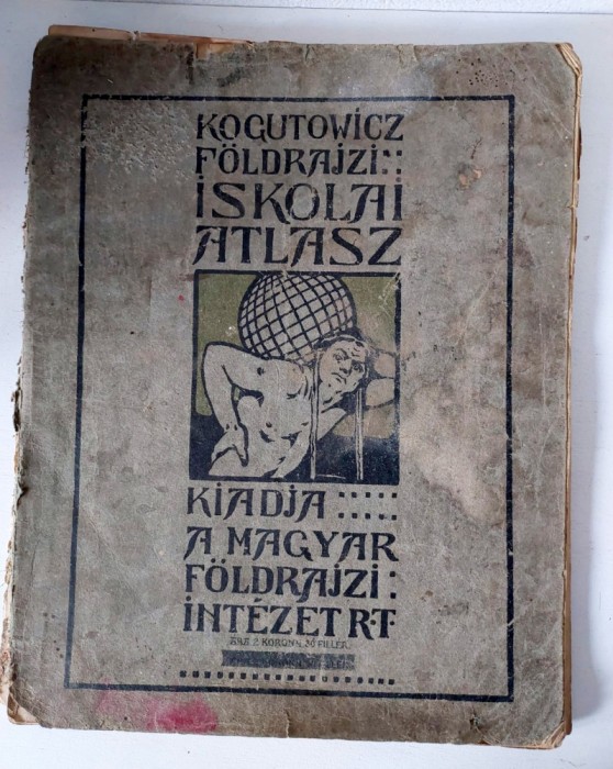 Kogutowicz Man&oacute; f&ouml;ldrajzi iskolai atlasza, Dr. Kugotowicz K&aacute;roly, Budapest, 1913