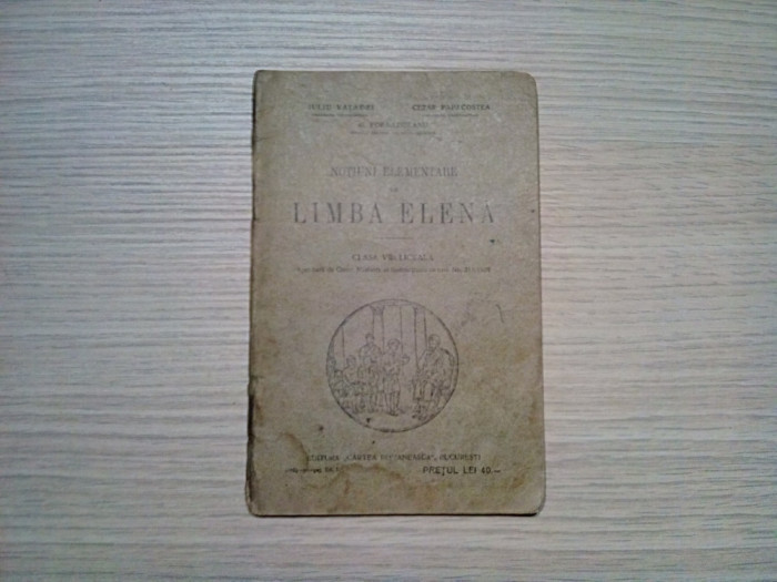 Notiuni Elementare de LIMBA ELENA - C. Papacostea, G. Popa-Lisseanu - 1929, 64p.
