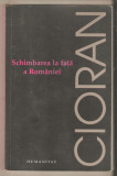 Cioran-Schimbarea la fata a Romaniei