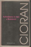 Cioran-Schimbarea la fata a Romaniei, Humanitas