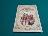 CALENDARUL TRADIȚIILOR MILITARE*PERIODIC DE ISTORIE ȘI CULTURĂ MILITARĂ /2014*14