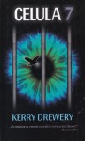 Celula 7 - Kerry Drewery, Rao, Thriller, 2017, Romana, Coperta Cartonata, 404 Pagini, Buna