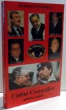 CLUBUL COCOSATILOR de V. MAGUREANU, M. COZMA, VOL I , 2000