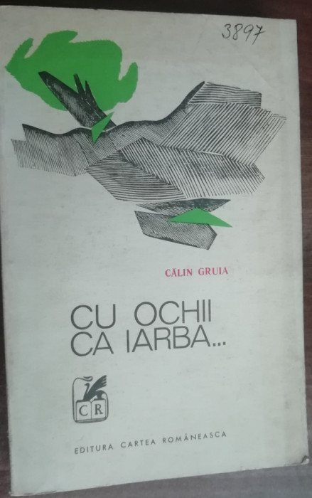 myh 50s - Calin Gruia - Cu ochii ca iarba - ed 1972
