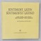 SENTIMENT LATIN - SENTIMENTO LATINO , POETI ROMANI - POETI NAPOLETANI , ANTOLOGIE , TEXT IN ROMANA SI ITALIANA , 2004