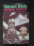 GAMBITUL STELELOR - Gerard Klein