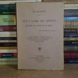 LEO BACHELIN - SOUS L&#039;OEIL DU SPHINX ( POEMES DU VRAI ET DU REVE ) , ED. 1-A , 1926 , DEDICATIE / AUTOGRAF #