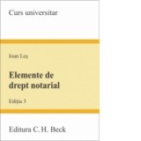 Elemente de drept notarial. Editia 3 - Ioan Les