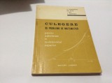 Culegere De Probleme De Matematica - A. Corduneanu, Gh. Radu, I. Pop,RF6/2