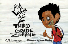 My Life as a Third Grade Zombie, Paperback/C. M. Longmeyer foto