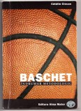Baschet indrumar metodologic de catalin ciocan editura alma mater