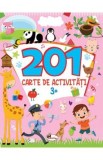 201 carte de activitati 3 ani+, Autor Anonim