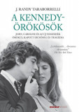 A Kennedy &ouml;r&ouml;k&ouml;s&ouml;k - J. Randy Taraborrelli