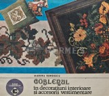 Goblenul in decoratiuni interioare si accesorii vestimentare - 1988 - Marina Bengescu (AR159)