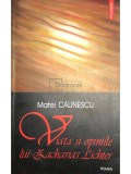 Matei Calinescu - Viata si opiniile lui Zacharias Lichter (Editia: 2004)