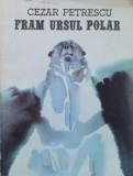 Cumpara ieftin Fram Ursul Polar - Cezar Petrescu, Hyperion, 1990, Romana - Carte Povesti Copii
