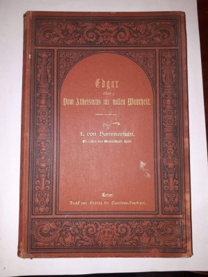 Ludwig von HAMMERSTEIN &amp;quot;Edgar, sau de la Ateism la Adevarul Deplin&amp;quot; 1894 germana foto