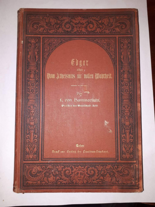 Ludwig von HAMMERSTEIN &quot;Edgar, sau de la Ateism la Adevarul Deplin&quot; 1894 germana