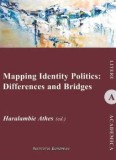 Mapping Identity Politics: Differences and Bridges/Haralambie Athes