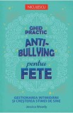 Ghid practic anti-bullying pentru fete - Jessica Woody