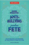 Ghid practic anti-bullying pentru fete - Jessica Woody