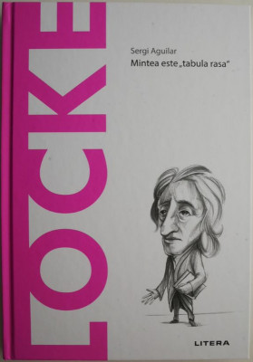 Locke. Mintea este &amp;bdquo;tabula rasa&amp;rdquo; - Sergi Aguilar foto