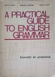A PRACTICAL GUIDE TO ENGLISH GRAMMAR. EXERCITII DE GRAMATICA-EDITH ILOVICI, MARIANA CHITORAN, MARIA CIOFU-160724