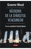 Razboiul de la sfarsitul veacurilor - Graeme Wood